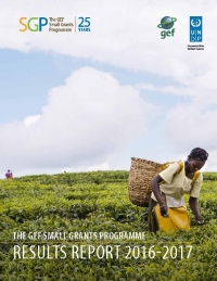 The GEF Small Grants Programme - Results Report 2016 -2017