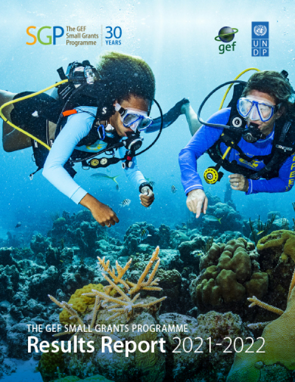 GEF SMALL GRANTS PROGRAMME ANNUAL MONITORING REPORT 2021 - 2022 (Full Version)